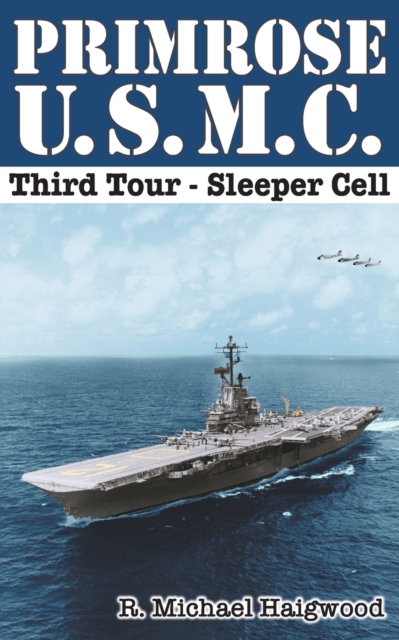 Primrose U.S.M.C. Third Tour : Sleeper Cell, Paperback / softback Book