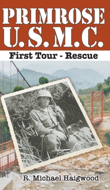 Primrose U.S.M.C. First Tour : Rescue, Hardback Book