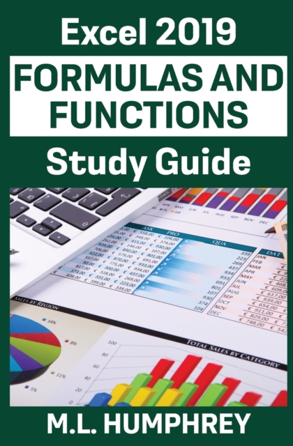 Excel 2019 Formulas and Functions Study Guide, Paperback / softback Book