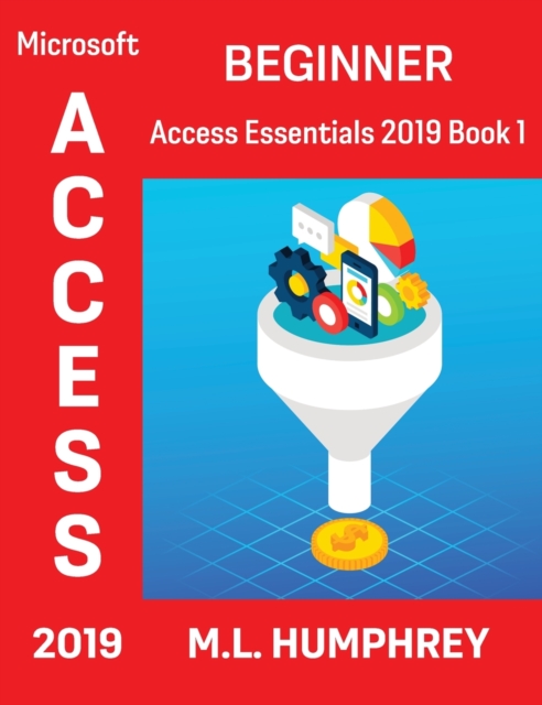 Access 2019 Beginner, Hardback Book