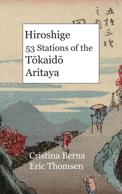 Hiroshige 53 Stations of the T&#333;kaid&#333; Aritaya : Hardcover, Hardback Book