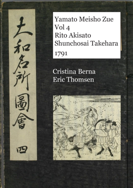 Yamato Meisho Zue Vol 4 Rito Akisato Shunchosai Takehara 1791, Paperback / softback Book
