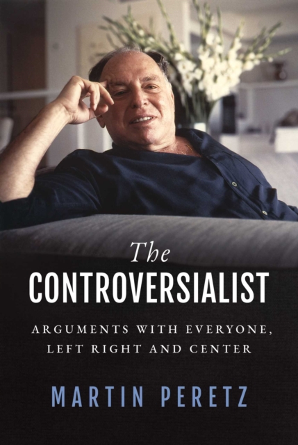The Controversialist : Arguments with Everyone, Left Right and Center, EPUB eBook