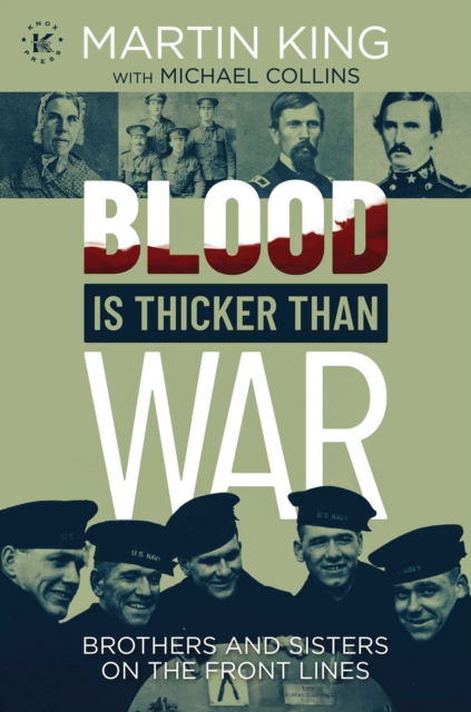 Blood Is Thicker than War : Brothers and Sisters on the Front Lines, EPUB eBook