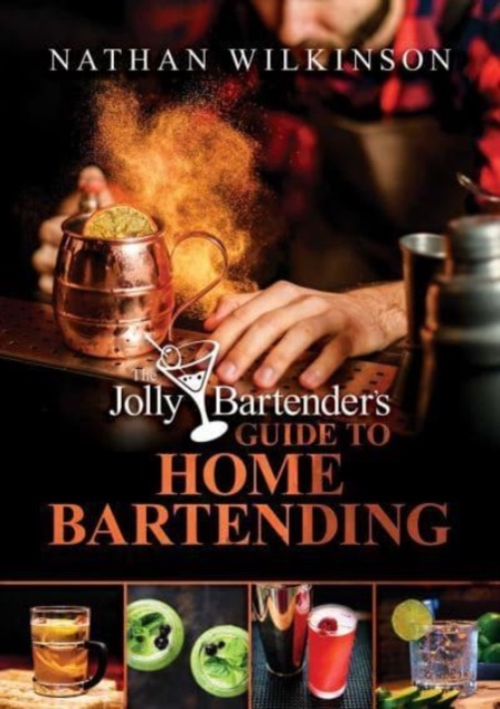 The Jolly Bartender's Guide to Home Bartending, Hardback Book