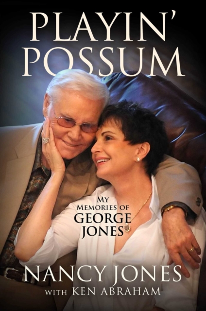 Playin' Possum : My Memories of George Jones, EPUB eBook