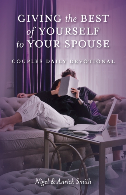 Giving the Best of Yourself to Your Spouse : Couples Daily Devotional, Paperback / softback Book