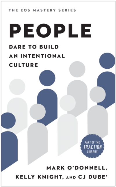 People : Dare to Build an Intentional Culture, Hardback Book