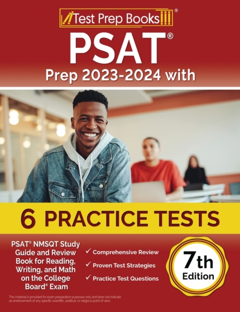 PSAT Prep 2023-2024 with 6 Practice Tests : PSAT NMSQT Study Guide and Review Book for Reading, Writing, and Math on the College Board Exam [7th Edition], Paperback / softback Book