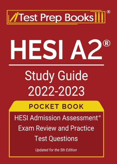 HESI A2 Study Guide 2022-2023 Pocket Book : HESI Admission Assessment Exam Review and Practice Test Questions [Updated for the 5th Edition], Paperback / softback Book