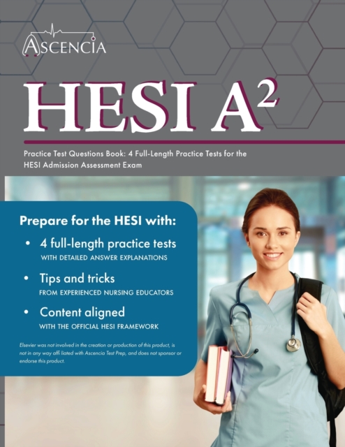 HESI A2 Practice Test Questions Book : 4 Full-Length Practice Tests for the HESI Admission Assessment Exam, Paperback / softback Book