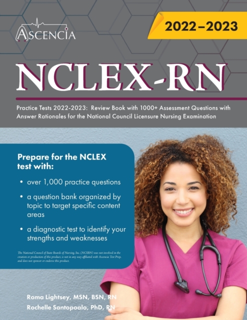 NCLEX-RN Practice Tests 2022-2023 : Review Book with 1000+ Assessment Questions with Answer Rationales for the National Council Licensure Nursing Examination, Paperback / softback Book