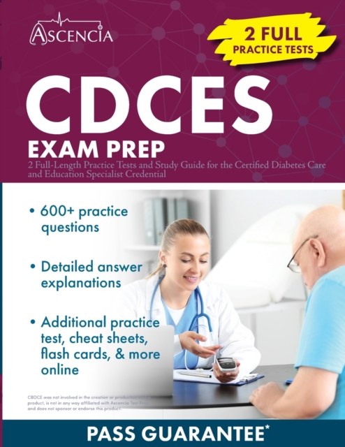 CDCES Exam Prep : 2 Full-Length Practice Tests and Study Guide for the Certified Diabetes Care and Education Specialist Credential, Paperback / softback Book