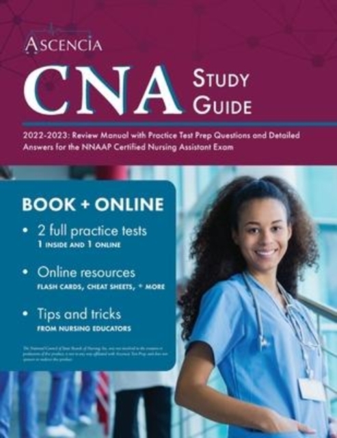 CNA Study Guide 2022-2023 : Review Manual with Practice Test Prep Questions and Detailed Answers for the NNAAP Certified Nursing Assistant Exam, Paperback / softback Book