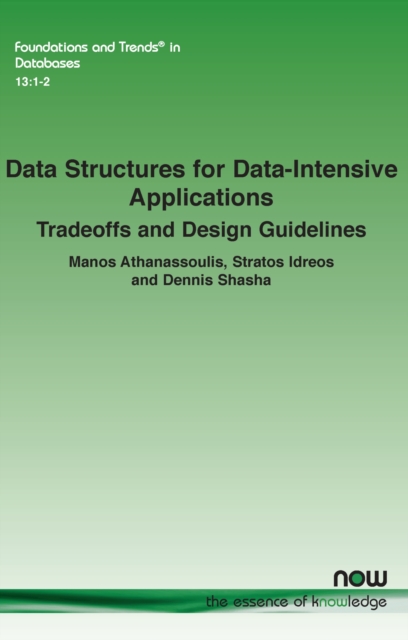 Data Structures for Data-Intensive Applications : Tradeoffs and Design Guidelines, Paperback / softback Book