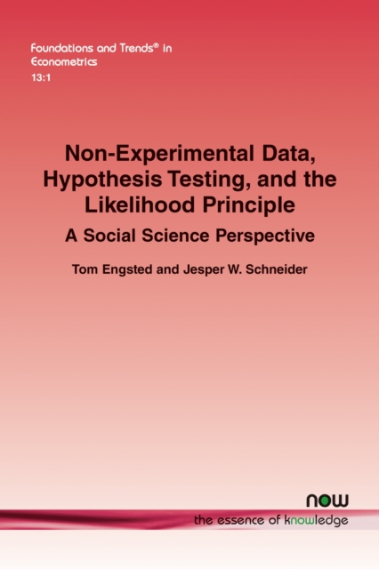 Non-Experimental Data, Hypothesis Testing, and the Likelihood Principle : A Social Science Perspective, Paperback / softback Book