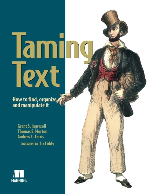 Taming Text : How to Find, Organize, and Manipulate It, EPUB eBook