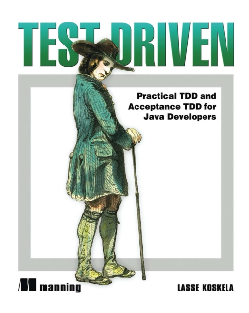 Test Driven : Practical TDD and Acceptance TDD for Java Developers, EPUB eBook