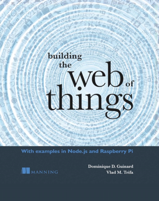Building the Web of Things : With examples in Node.js and Raspberry Pi, EPUB eBook