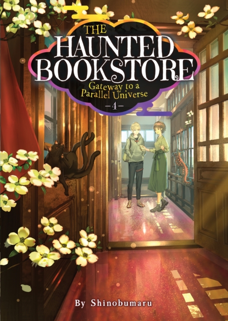 The Haunted Bookstore - Gateway to a Parallel Universe (Light Novel) Vol. 4, Paperback / softback Book