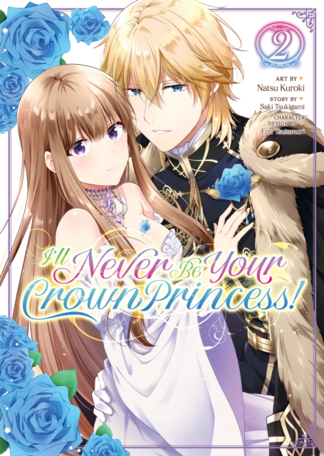 I'll Never Be Your Crown Princess! (Manga) Vol. 2, Paperback / softback Book