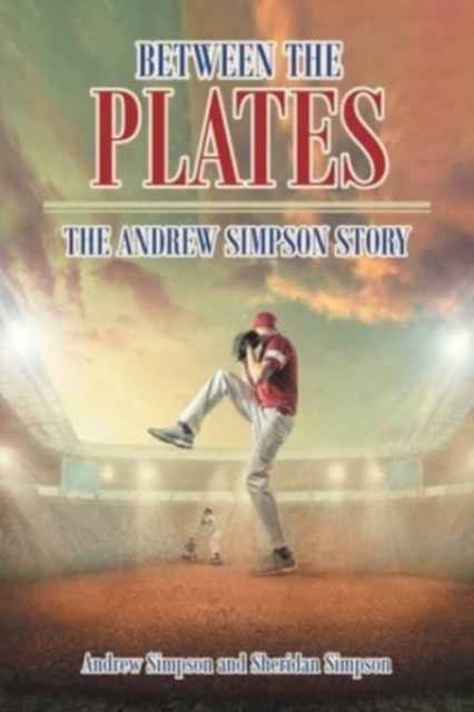 Between The Plates : The Andrew Simpson Story, Paperback / softback Book