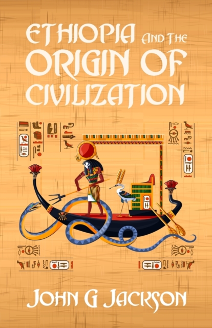 Ethiopia And The Origin Of Civilization, Paperback / softback Book