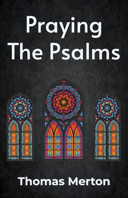 Praying the Psalms Paperback, Paperback / softback Book