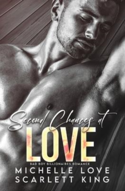 Second Chances at Love : Bad Boy Billionaires Romance, Paperback / softback Book