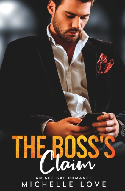The Boss's Claim : An Age Gap Romance, Paperback / softback Book