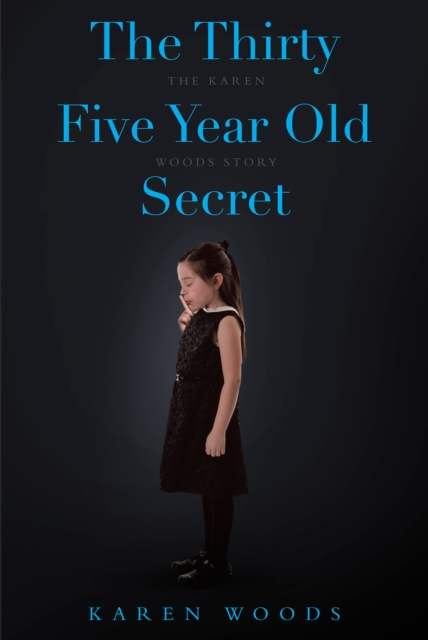 The Thirty Five Year Old Secret : The Karen Woods Story, EPUB eBook
