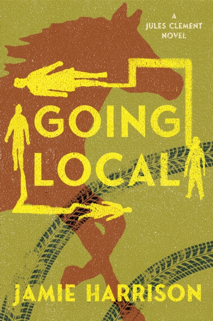 Going Local : A Jules Clement Novel, Paperback / softback Book