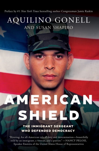 American Shield : The Immigrant Sergeant Who Defended Democracy, Hardback Book