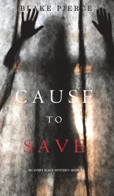 Cause to Save (an Avery Black Mystery-Book 5), Hardback Book