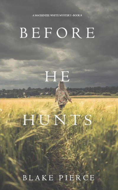 Before He Hunts (A Mackenzie White Mystery-Book 8), Paperback / softback Book