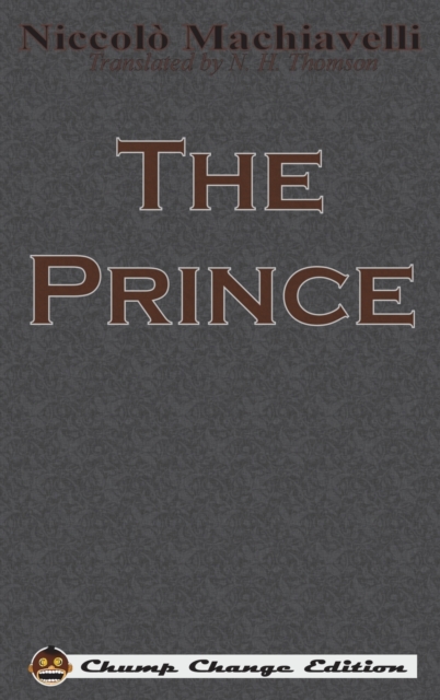 The Prince (Chump Change Edition), Hardback Book