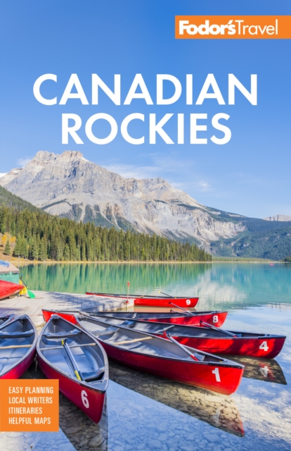 Fodor's Canadian Rockies : with Calgary, Banff, and Jasper National Parks, Paperback / softback Book