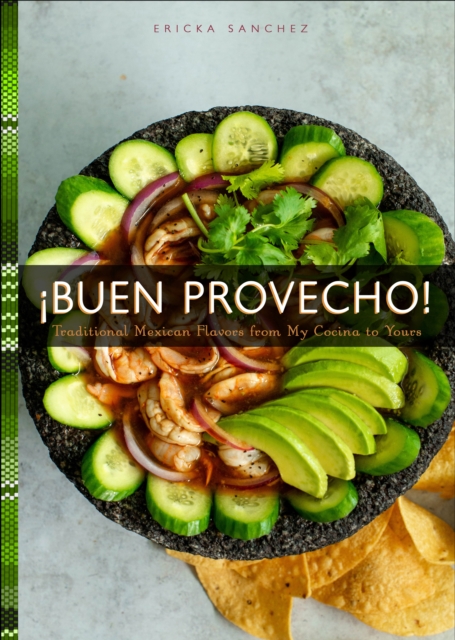 ¡Buen Provecho! : Traditional Mexican Flavors from My Cocina to Yours, Board book Book