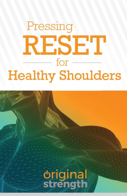 Pressing RESET for Healthy Shoulders, Paperback / softback Book