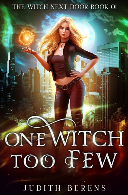 One Witch Too Few : An Urban Fantasy Action Adventure, Paperback / softback Book
