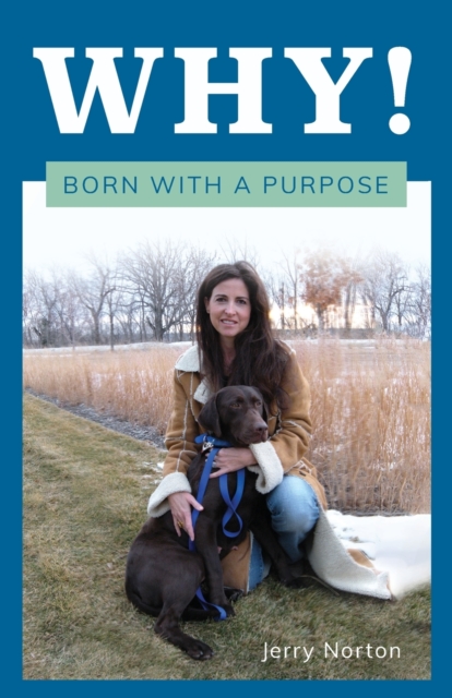 Why! : Born With a Purpose, Paperback / softback Book
