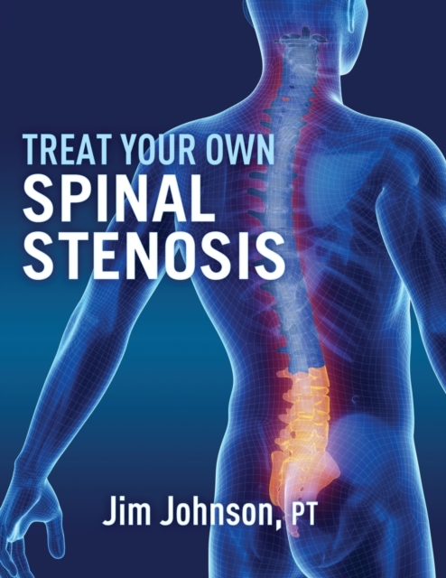 Treat Your Own Spinal Stenosis, Paperback / softback Book