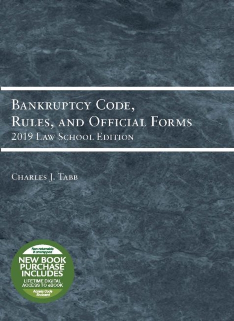 Bankruptcy Code, Rules, and Official Forms, 2019 Law School Edition, Paperback / softback Book