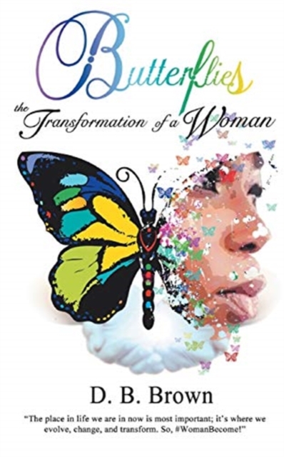 Butterflies : The Transformation of a Woman, Paperback / softback Book