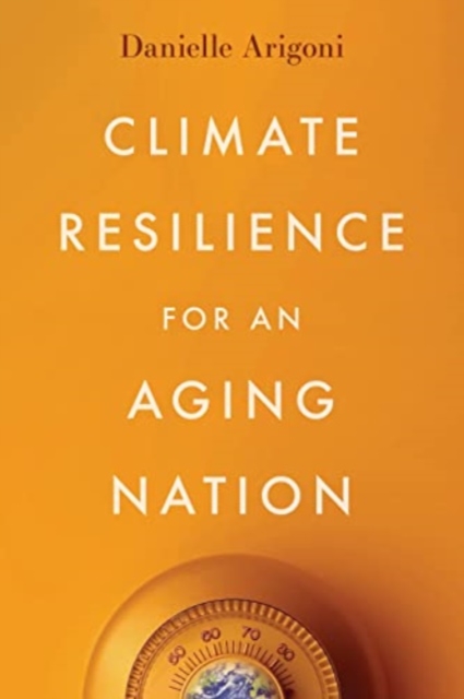 Climate Resilience for an Aging Nation, Paperback / softback Book