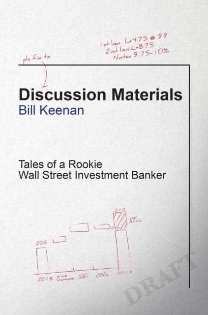 Discussion Materials : Tales of a Rookie Wall Street Investment Banker, Hardback Book
