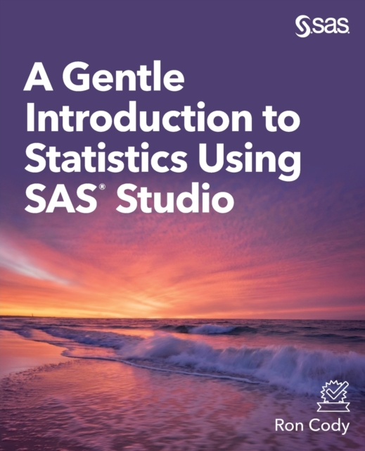 A Gentle Introduction to Statistics Using SAS Studio, Paperback / softback Book