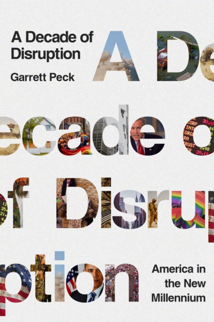 A Decade of Disruption : America in the New Millennium, EPUB eBook