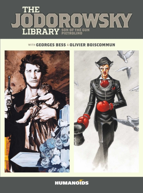 The Jodorowsky Library: Book Two : Son of the Gun • Pietrolino, Hardback Book