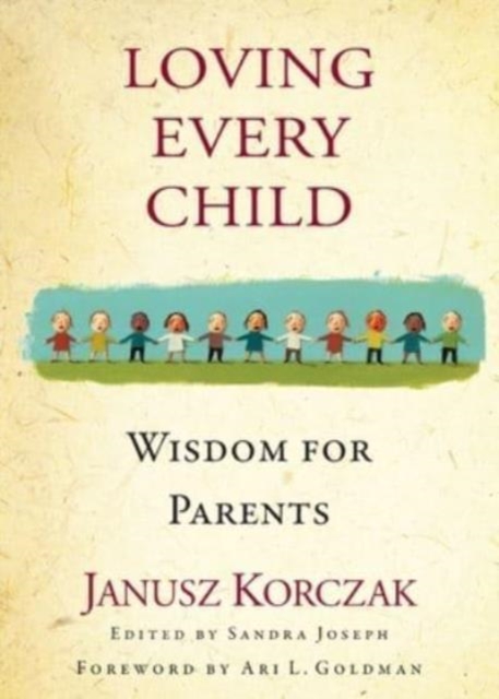 Loving Every Child : Wisdom for Parents, Paperback / softback Book